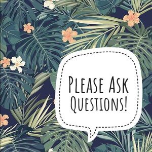 Ask questions if you have them!